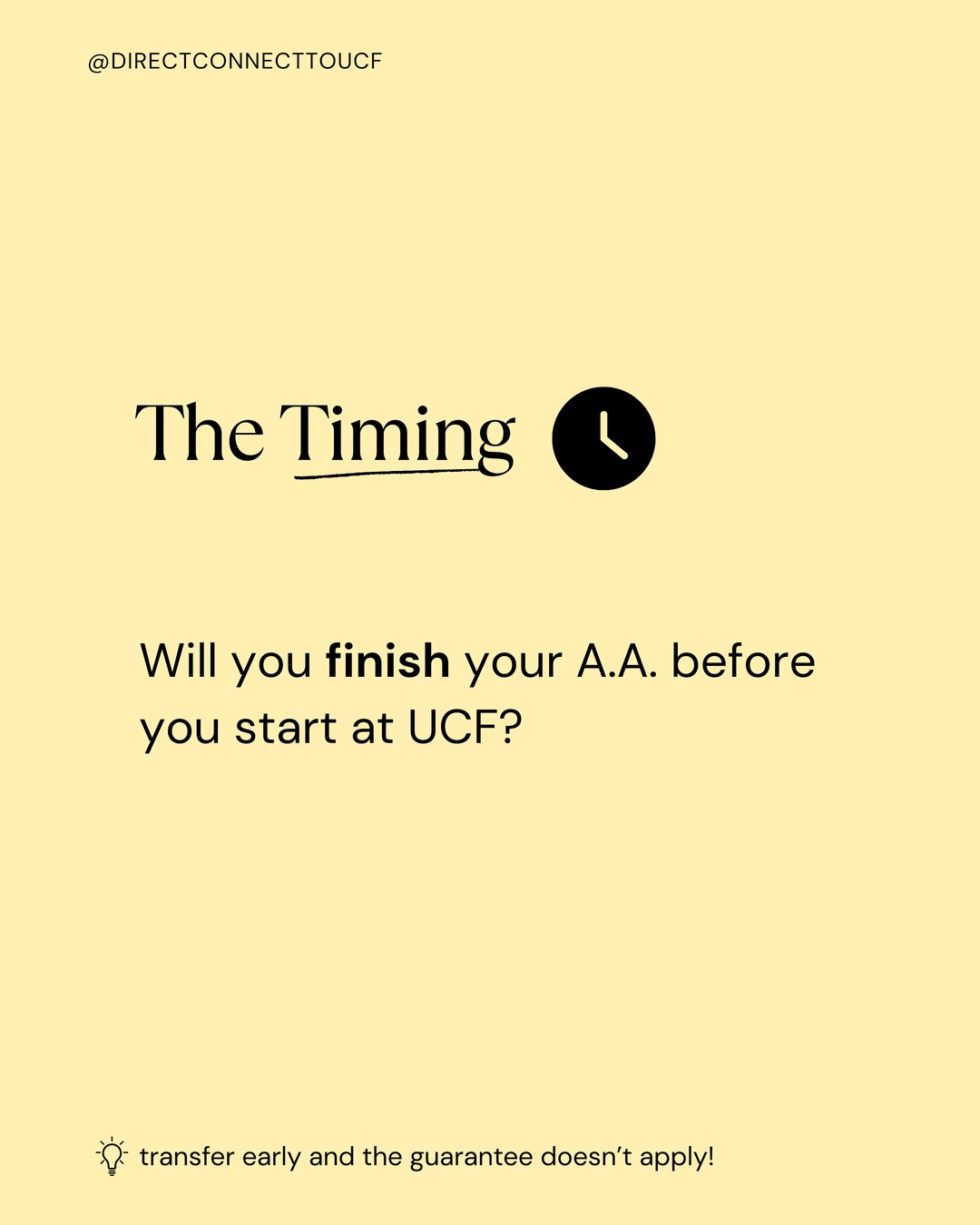 Q3, the timing: will you finish your A.A. before you start at UCF?